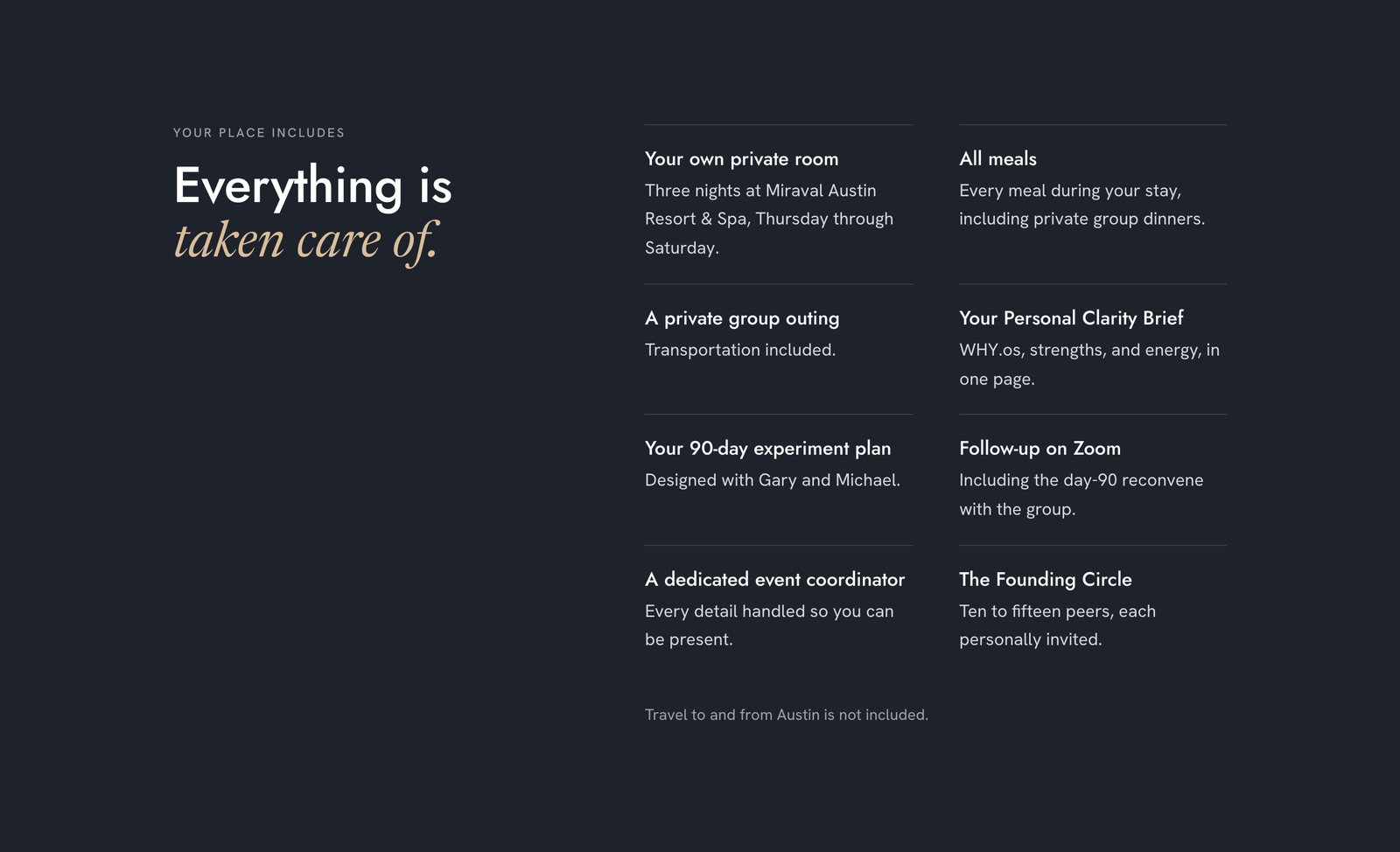 A dark section titled 'Everything is taken care of' listing private room, all meals, group outing, clarity brief, 90-day plan, Zoom follow-up, and coordinator