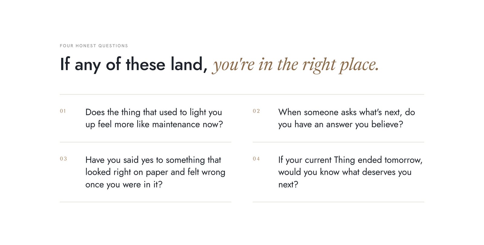 Four numbered questions under the heading 'If any of these land, you're in the right place.'